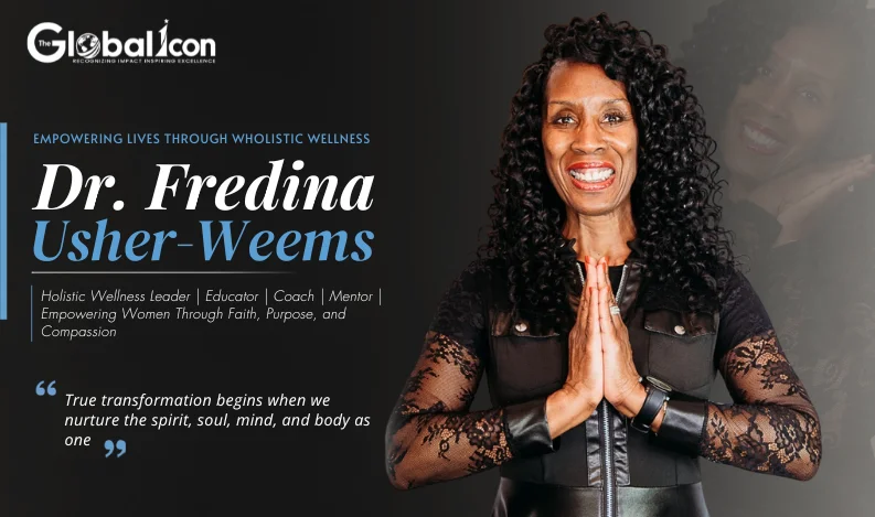 The Heart of Holistic Leadership: Dr. Fredina Usher-Weems' Inspiring Story