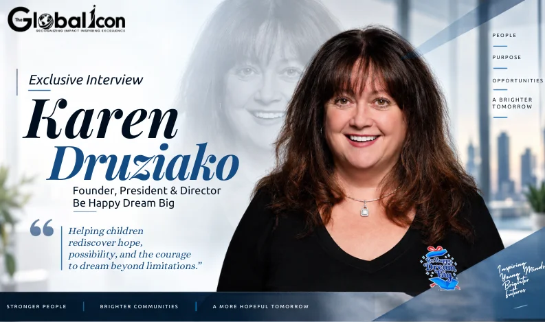 Karen Druziako: Building a World Where Every Child Has Permission to Dream